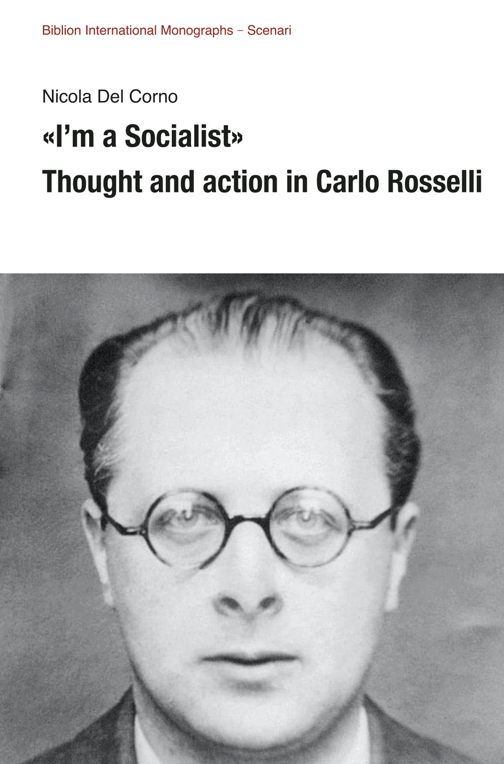 «I'm a Socialist». Thought and action in Carlo Rosselli