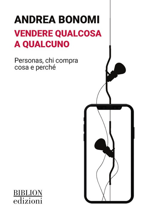 Vendere qualcosa a qualcuno. Personas, chi compra cosa e perché