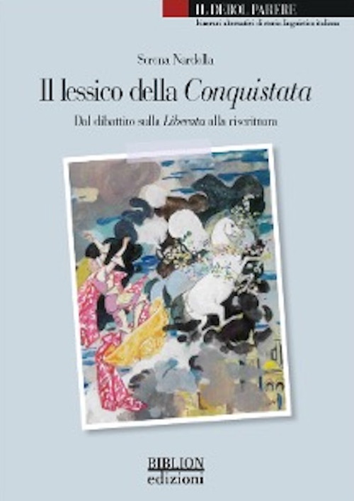 Il lessico della Conquistata. Dal dibattito sulla Liberata alla riscrittura