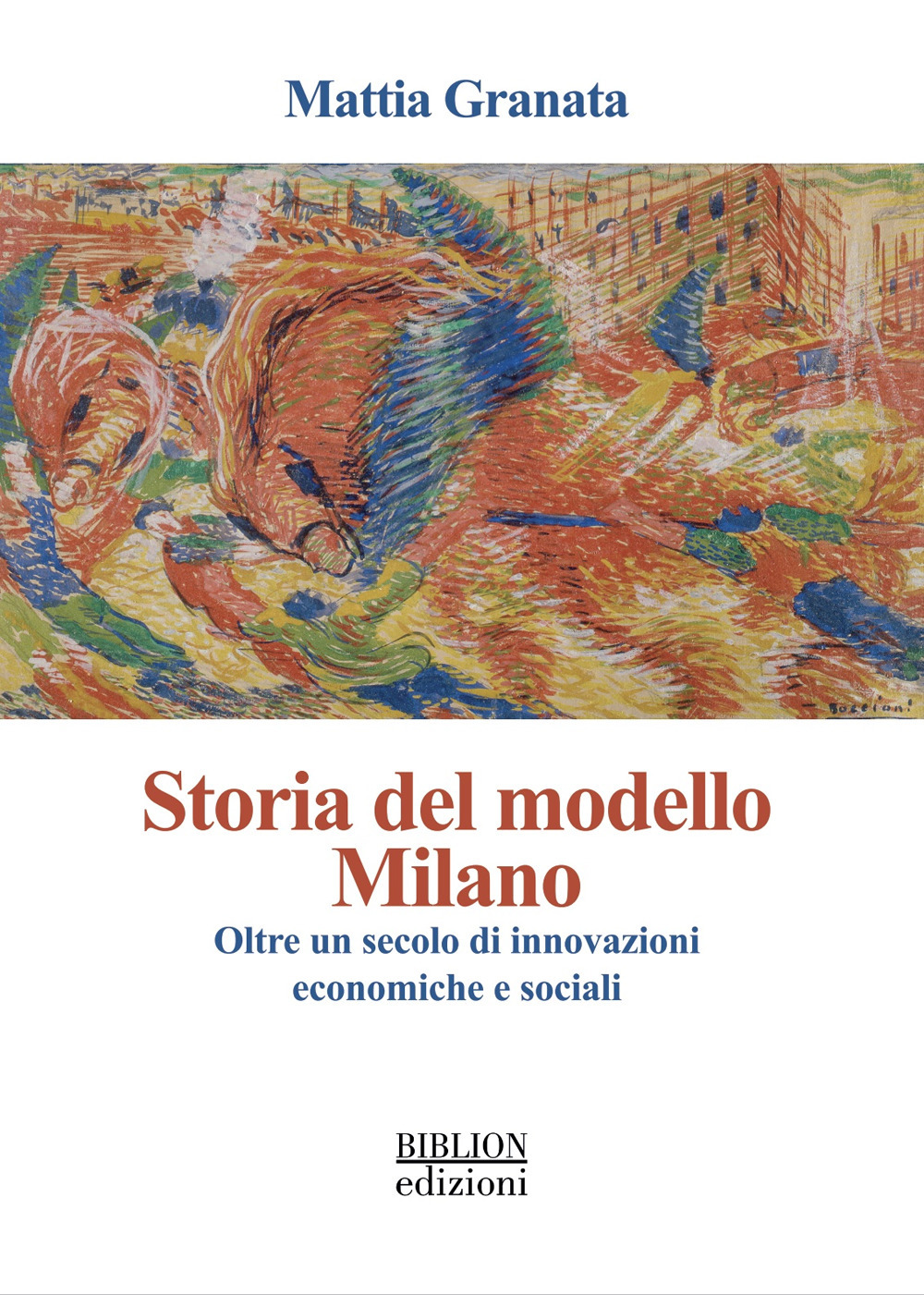 Storia del modello Milano. Oltre un secolo di innovazioni economiche e sociali