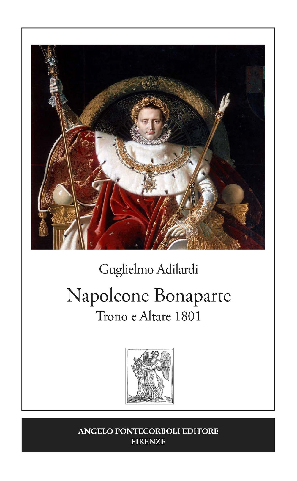 Napoleone Bonaparte. Trono e altare 1801