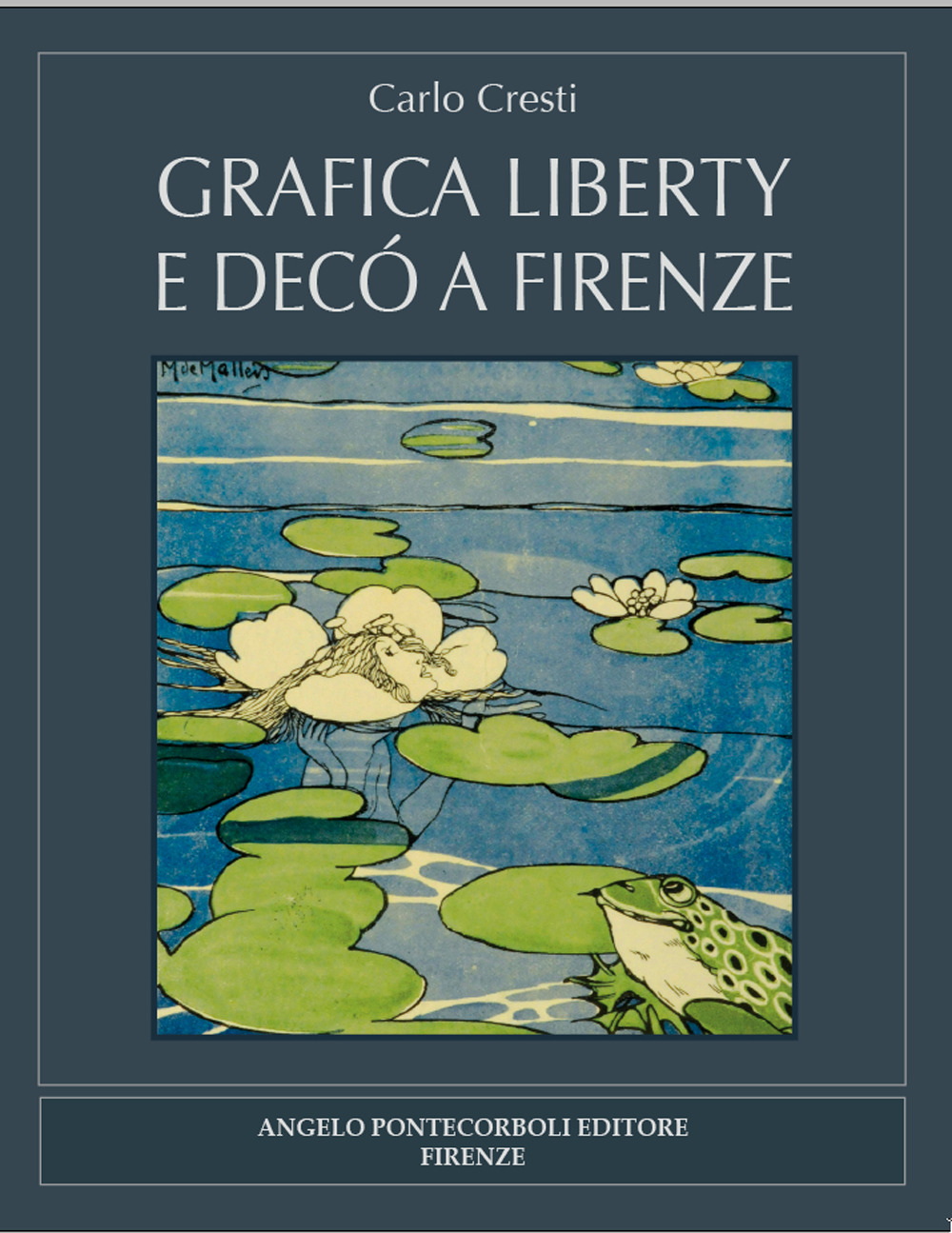 Grafica liberty e decò a Firenze. Nuova ediz.