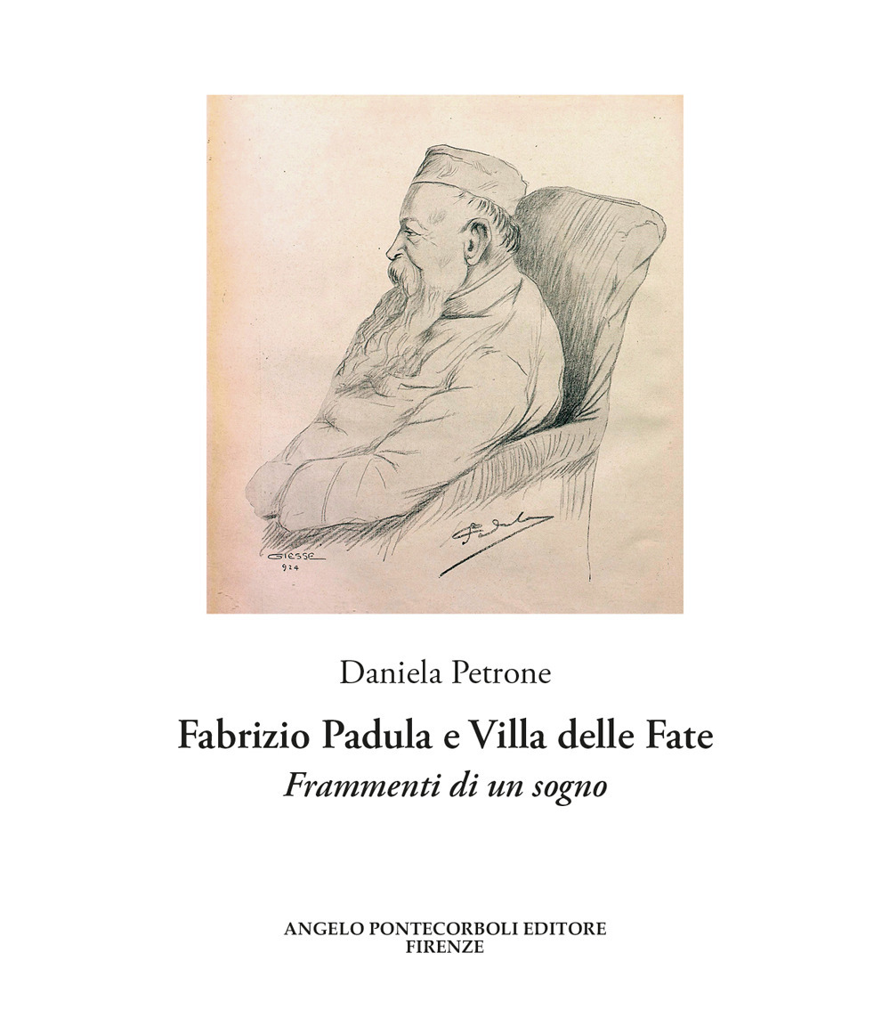 Fabrizio Padula e Villa delle Fate. Frammenti di un sogno