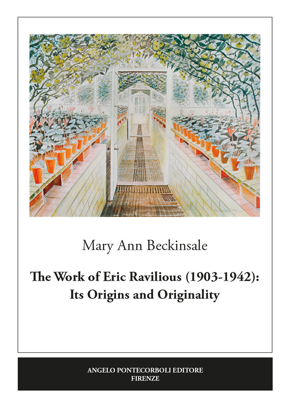 The work of Eric Ravilious (1903-1942): its origins and originality. Ediz. illustrata