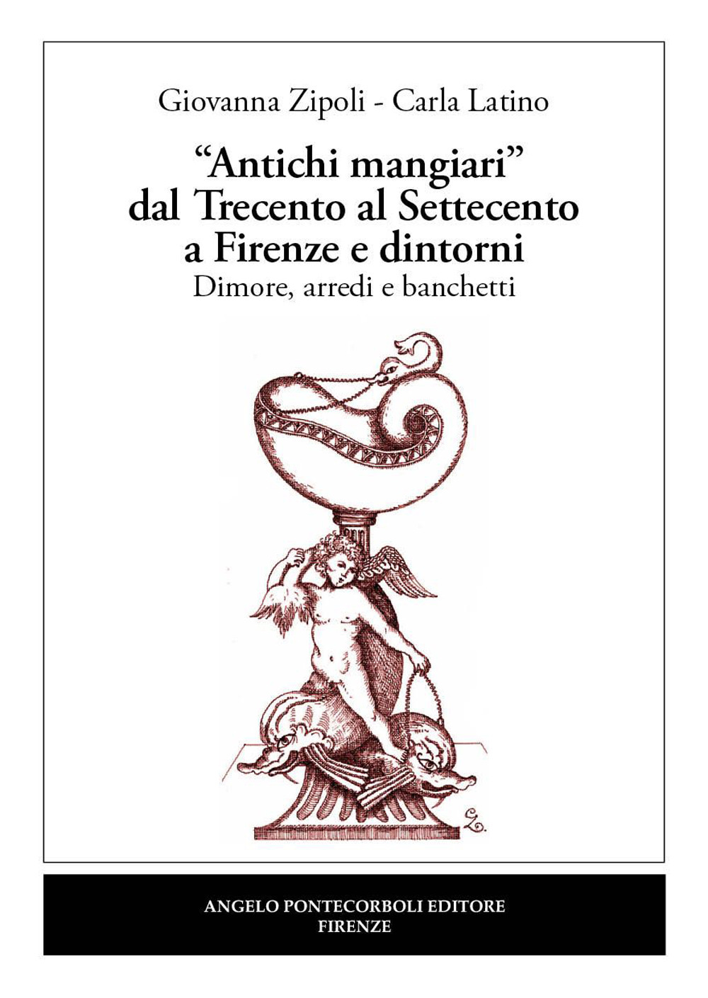 «Antichi mangiari» dal Trecento al Settecento a Firenze e dintorni