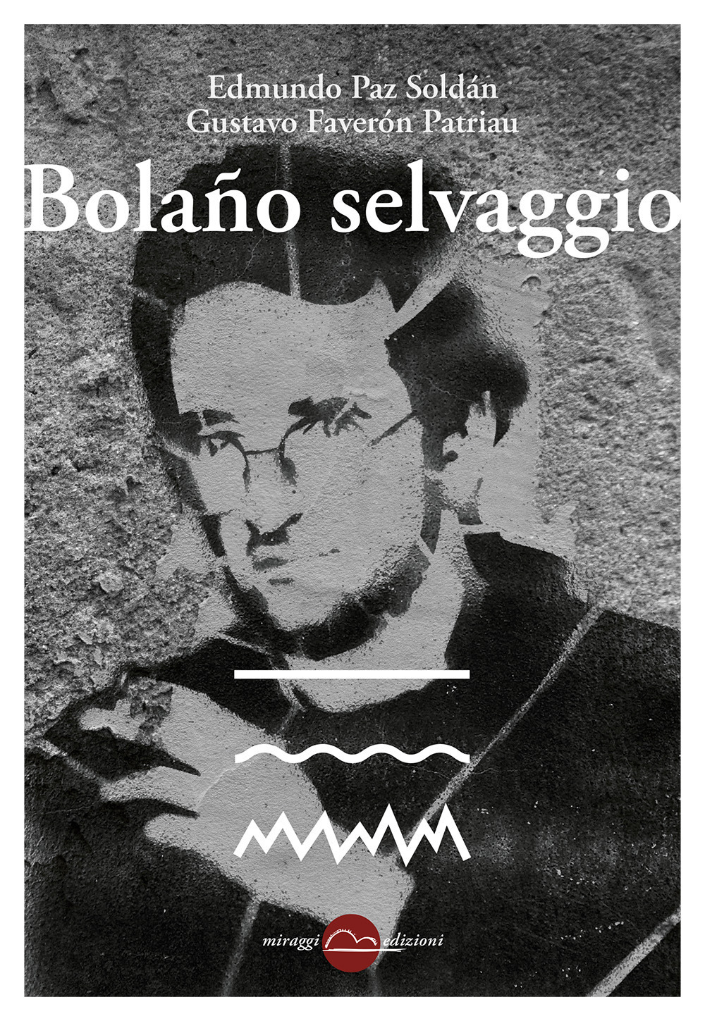 Bolaño selvaggio