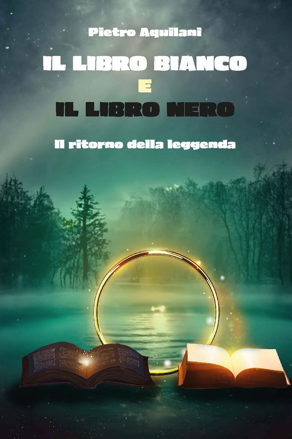 Il libro bianco e il libro nero. Il ritorno della leggenda