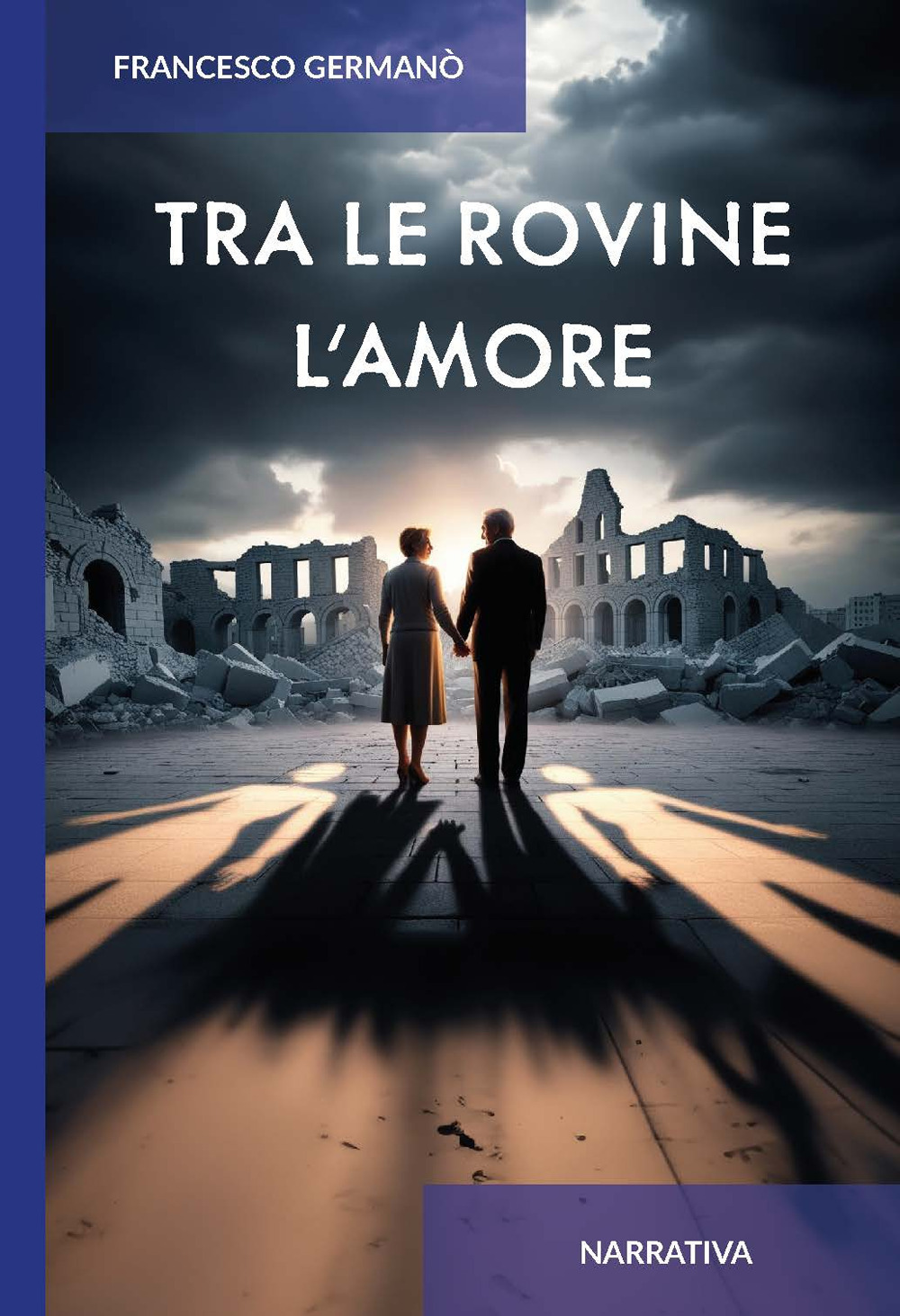 Tra le rovine l'amore. Ediz. integrale