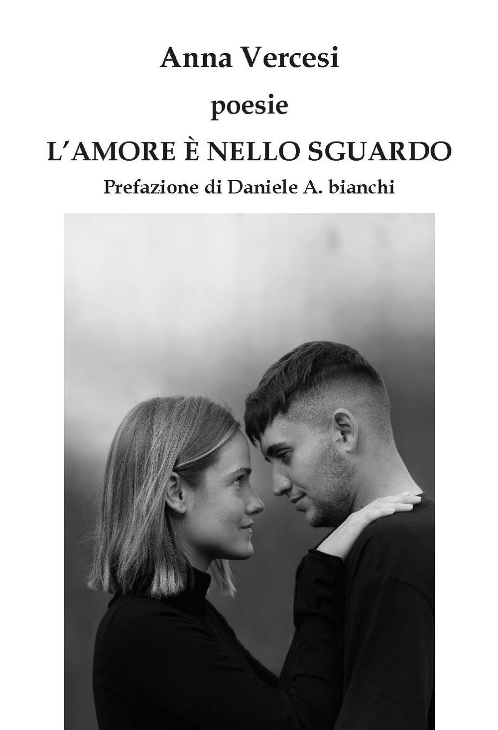 L'amore è nello sguardo. Ediz. integrale