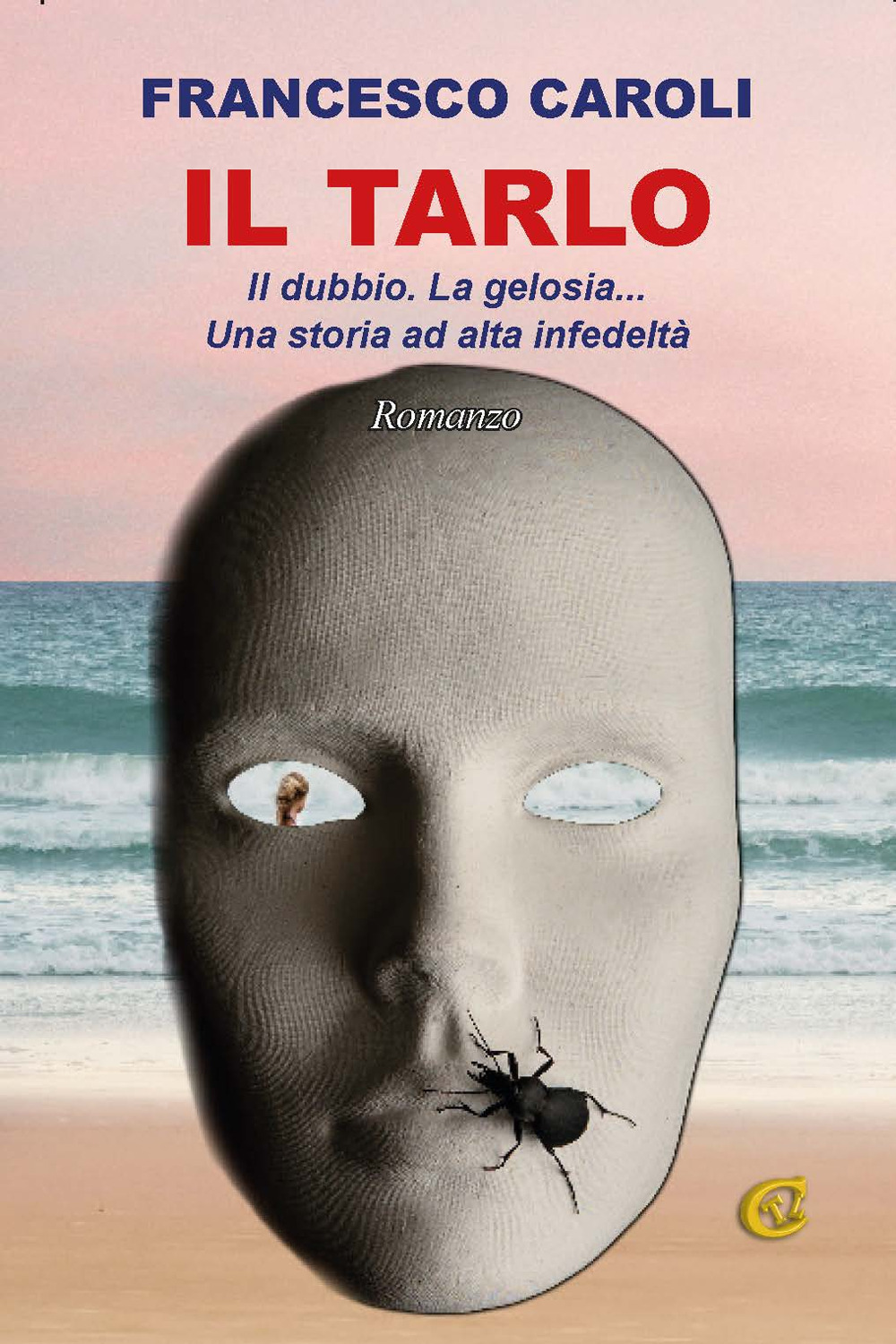 Il tarlo. Il dubbio. La gelosia... Una storia ad alta infedeltà