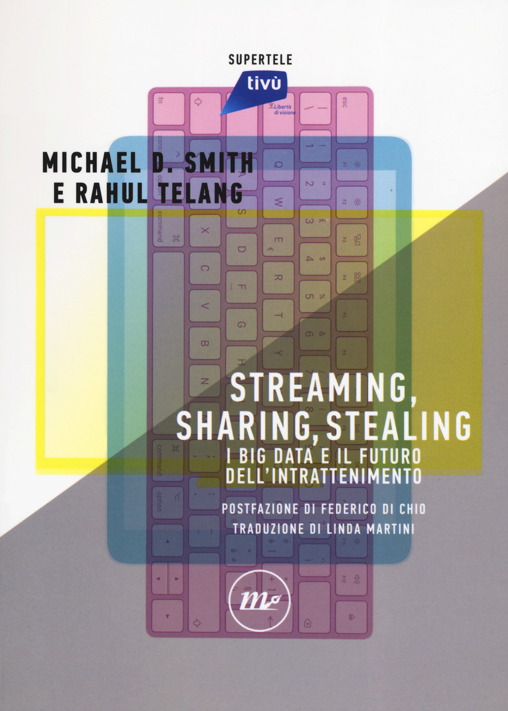 Streaming, sharing, stealing. I big data e il futuro dell'intrattenimento