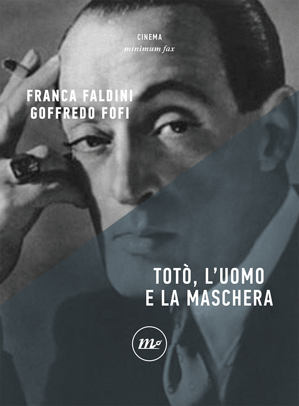 TOTÒ. L'UOMO E LA MASCHERA - Fofi Goffredo; Faldini Franca - 9788833892788