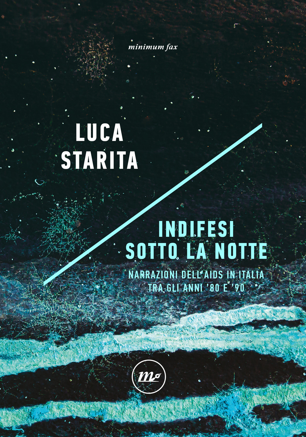 Indifesi sotto la notte. Narrazioni dell'Aids in Italia tra gli anni '80 e '90
