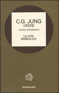 Opere. Vol. 18: La vita simbolica