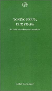 Fair trade. La sfida etica al mercato