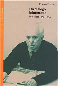 Un dialogo ininterrotto. Interviste 1952-1994