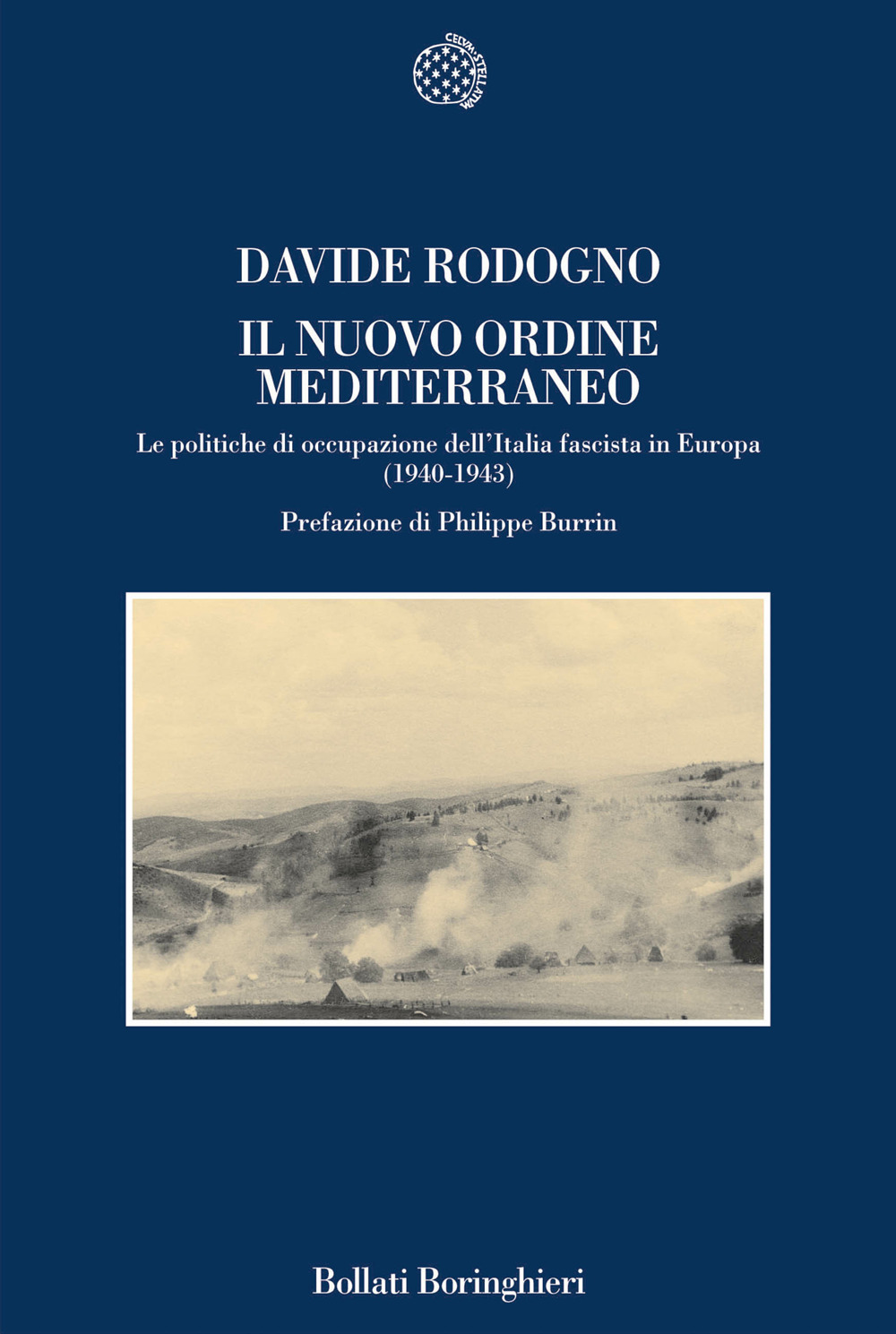 Il nuovo ordine mediterraneo. Le politiche di occupazione dell'Italia fascista in Europa (1940-1943)