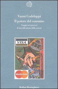 Il potere del consumo. Viaggio nei processi di mercificazione della società