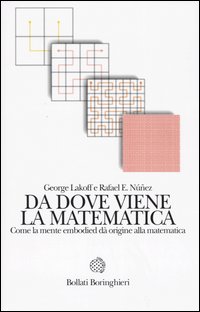 Da dove viene la matematica. Come la mente embodied dà origine alla matematica