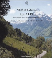 Le Alpi. Una regione unica al centro dell'Europa