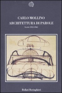 Architettura di parole. Scritti 1933-1965. Ediz. illustrata