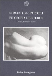 Filosofia dell'eros. L'uomo, l'animale erotico