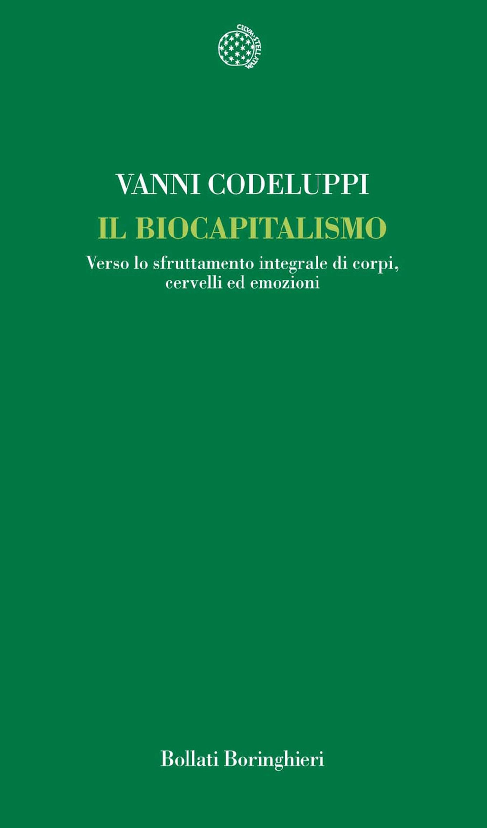 Il biocapitalismo. Verso lo sfruttamento integrale di corpi, cervelli ed emozioni