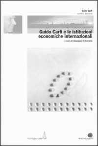 Guido Carli e le istituzioni economiche internazionali. Vol. 2