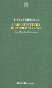 L'architettura di sopravvivenza. Una filosofia della povertà