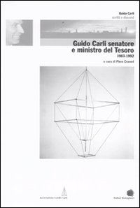 Guido Carli senatore e Ministro del Tesoro (1983-1992). Vol. 5