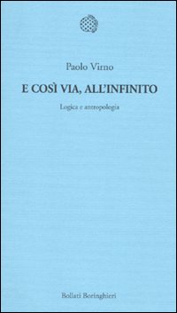 E così via, all'infinito. Logica e antropologia