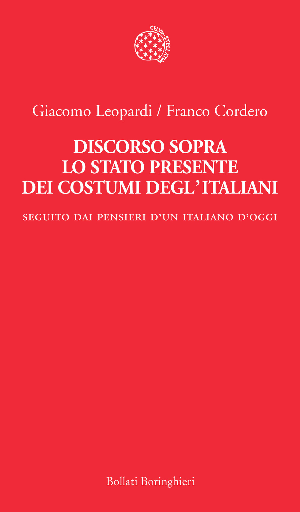 Discorso sopra lo stato presente dei costumi degl'italiani. Seguito dai «Pensieri di un italiano d'oggi»