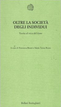 Oltre la società degli individui. Teoria ed etica del dono