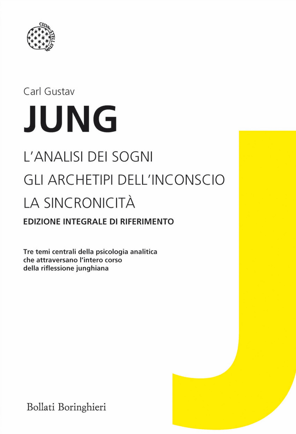 L'analisi dei sogni-Gli archetipi dell'inconscio-La sincronicità. Ediz. integrale