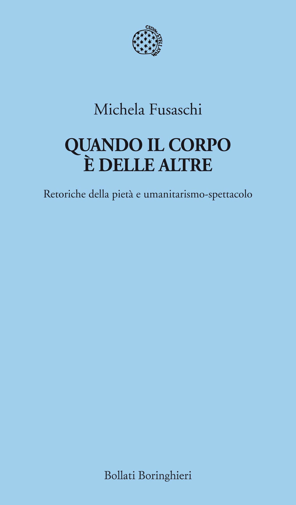 Quando il corpo è delle altre. Retoriche della pietà e umanitarismo-spettacolo