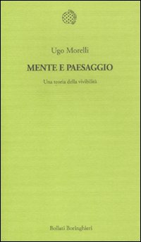 Mente e paesaggio. Una teoria della vivibilità