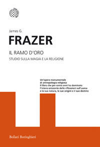 Il ramo d'oro. Studio della magia e la religione