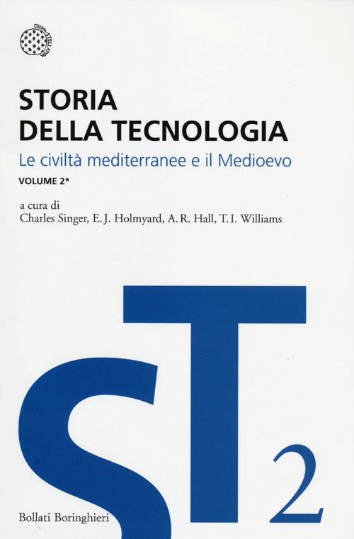 Storia della tecnologia. Vol. 2/1: Le civiltà mediterranee e il Medioevo