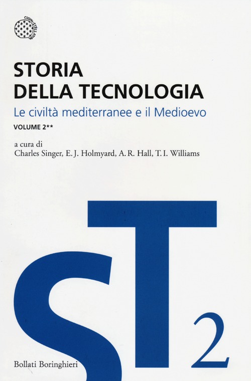 Storia della tecnologia. Vol. 2/2: Le civiltà mediterranee e il Medioevo