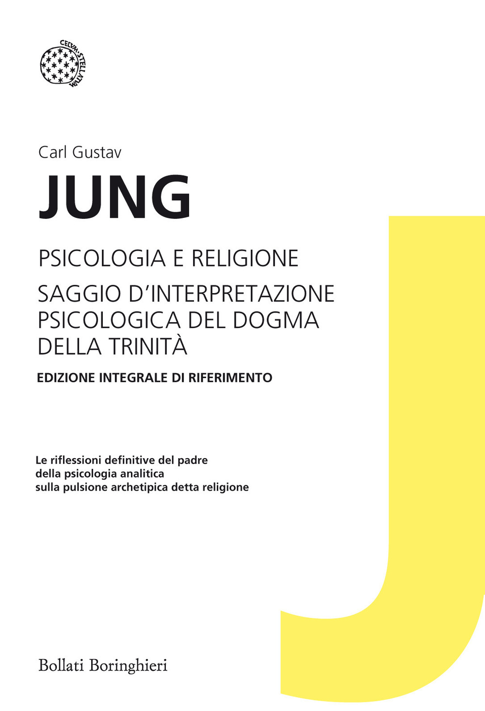 Psicologia e religione-Saggio d'interpretazione psicologica del dogma della Trinità. Ediz. integrale