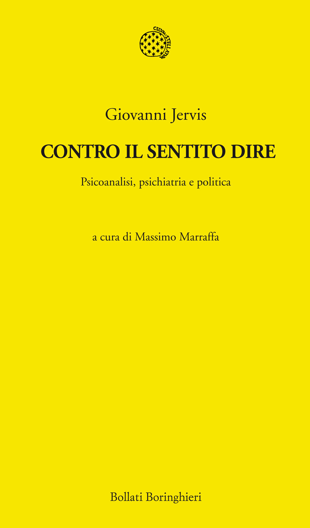 Contro il sentito dire. Psicoanalisi, psichiatria e politica