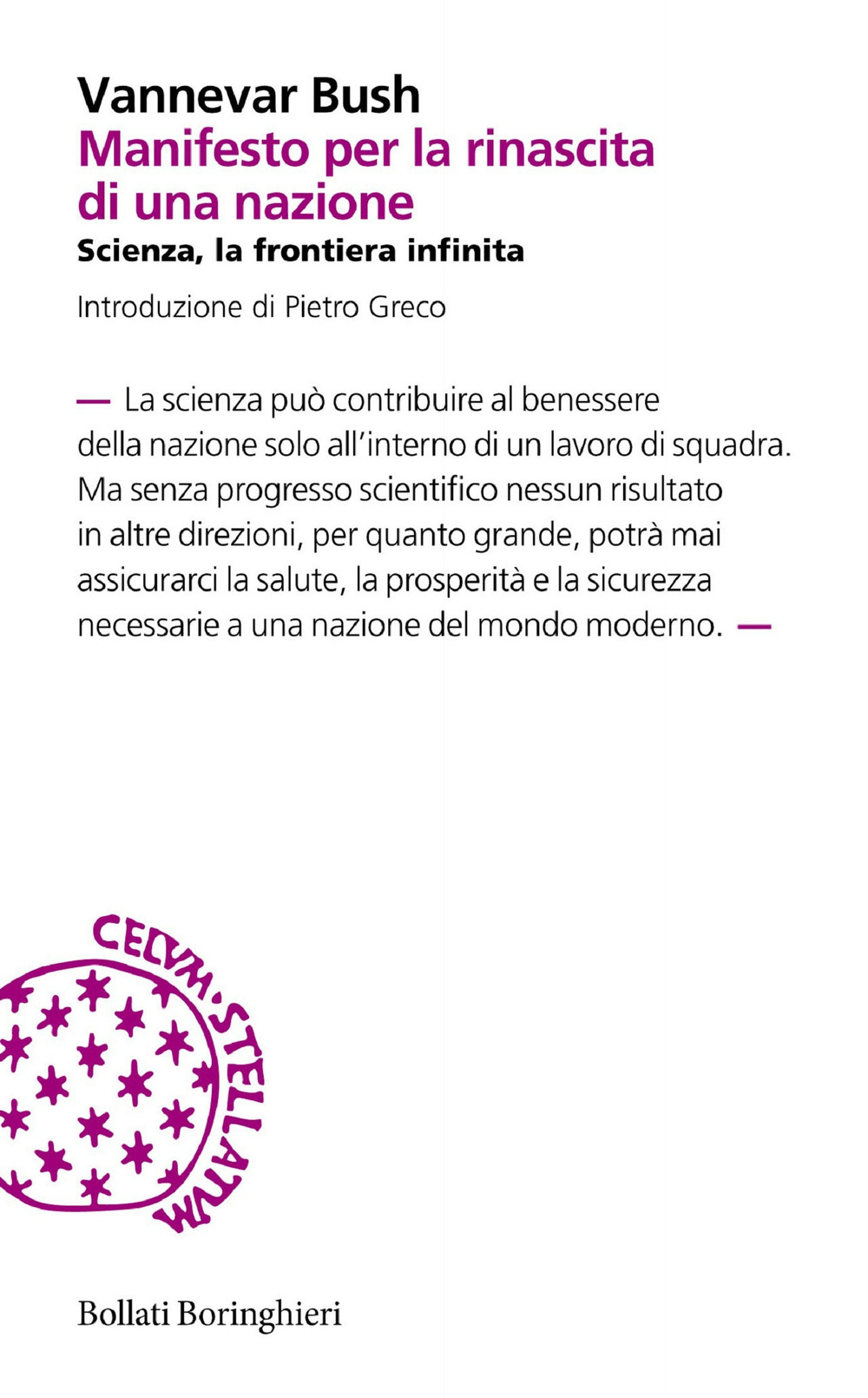 Manifesto per la rinascita di una nazione. Scienza, la frontiera infinita