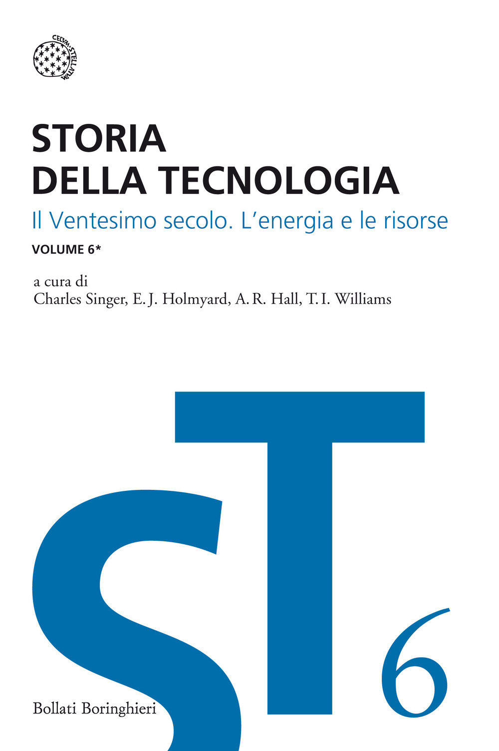 Storia della tecnologia. Vol. 6/1: Il ventesimo secolo. L'energia e le risorse