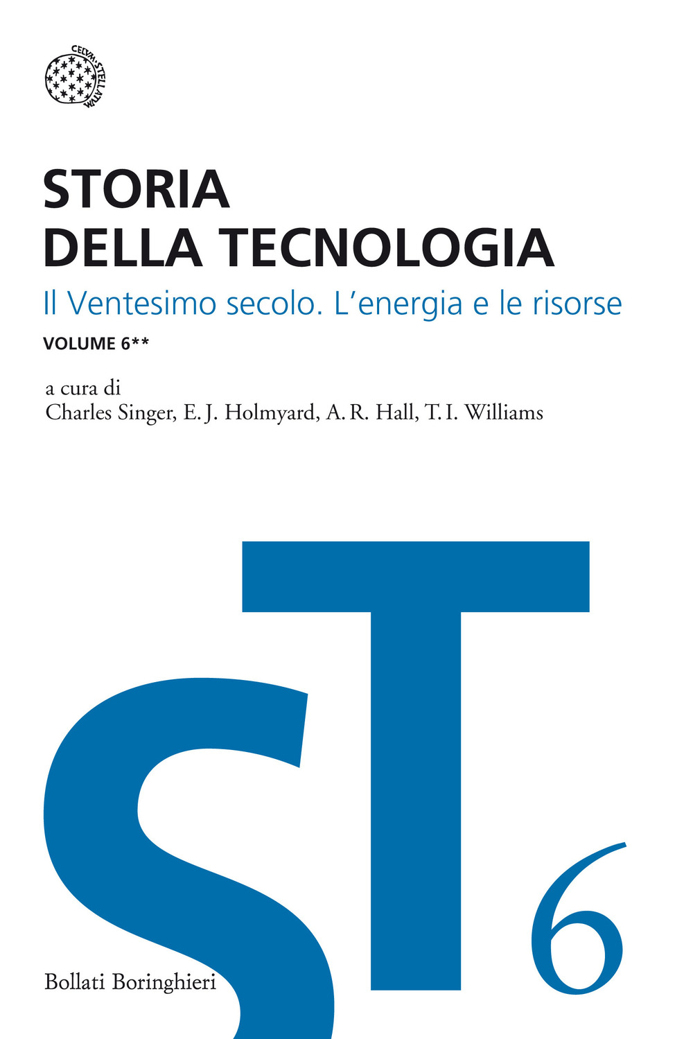 Storia della tecnologia. Vol. 6/2: Il ventesimo secolo. L'energia e le risorse