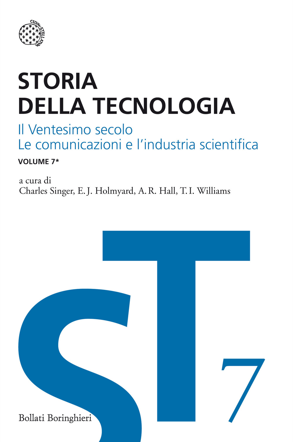 Storia della tecnologia. Vol. 7/1: Il ventesimo secolo. Le comunicazioni e l'industria scientifica