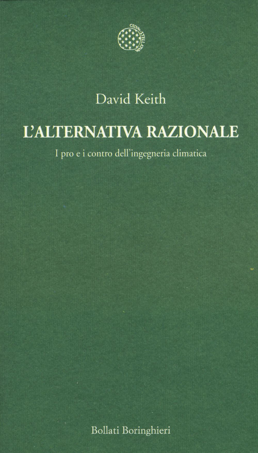 L'alternativa razionale. I pro e i contro dell'ingegneria climatica