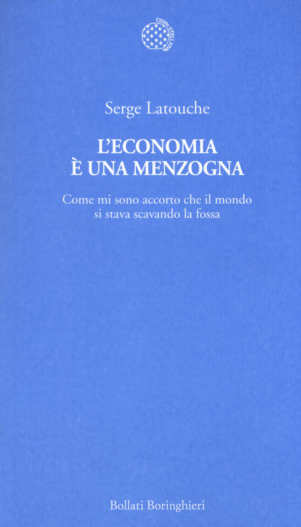 L'economia è una menzogna. Come mi sono accorto che il mondo si stava scavando la fossa