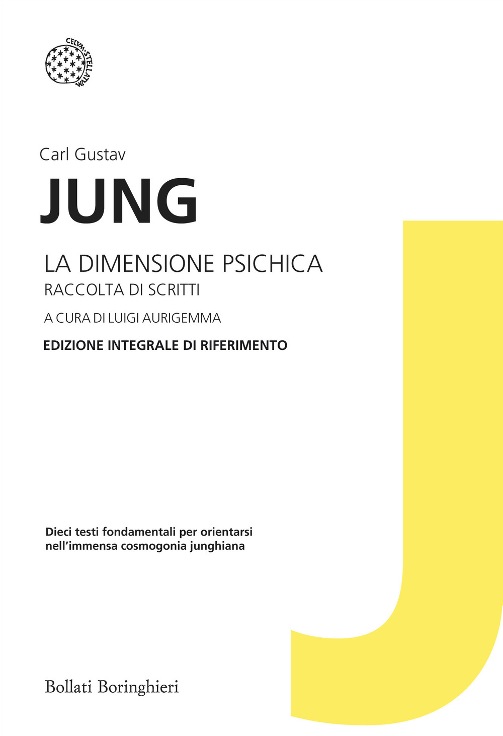 La dimensione psichica. Raccolta di scritti. Edizione integrale di riferimento