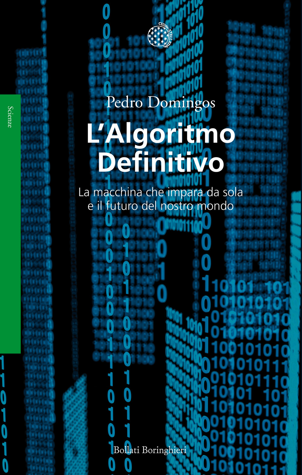 L'algoritmo definitivo. La macchina che impara da sola e il futuro del nostro mondo