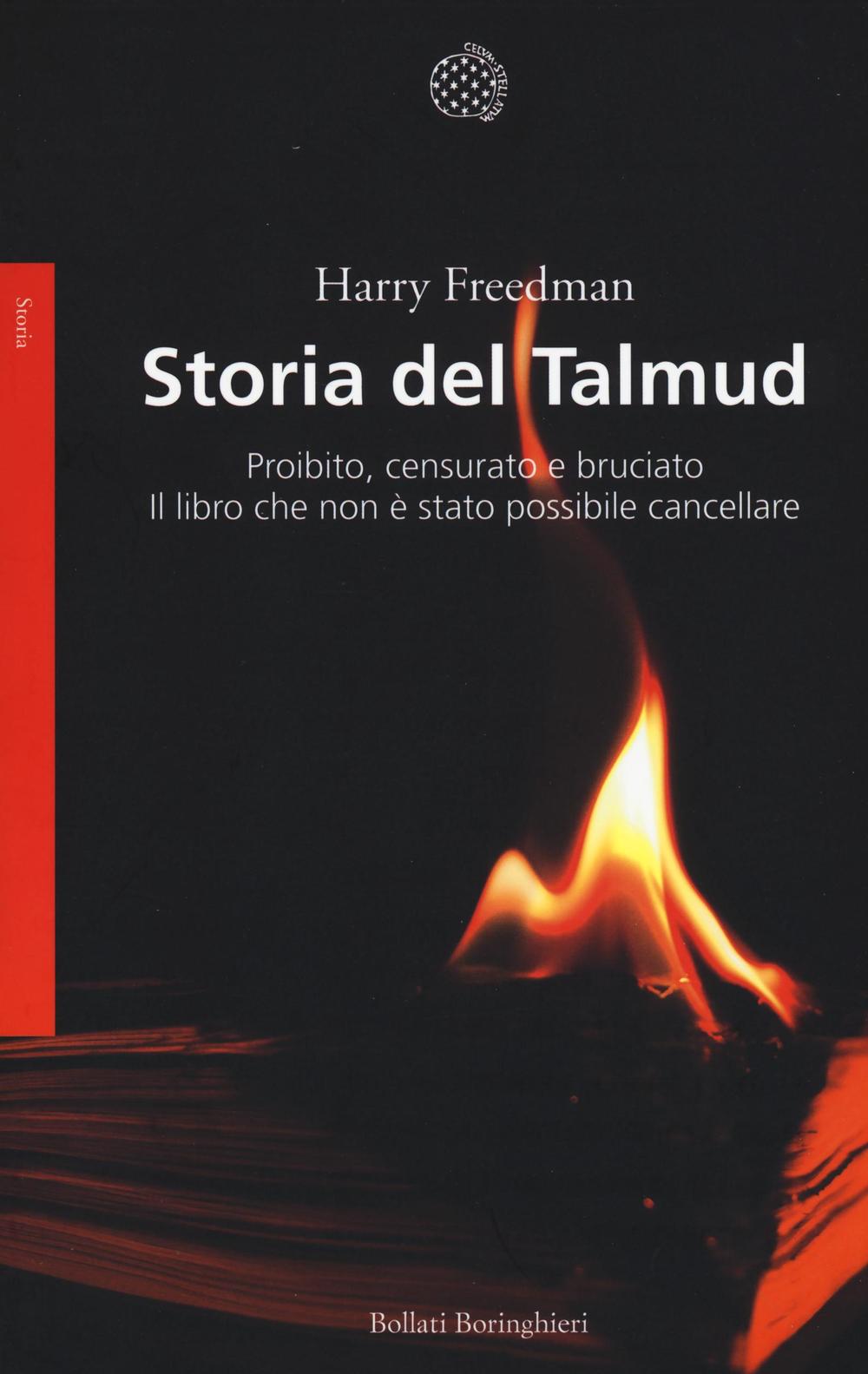 Storia del Talmud. Proibito, censurato e bruciato. Il libro che non è stato possibile cancellare